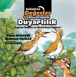 Duyarlılık - Yağmur Kuşları ve Minik Kızın Öyküsü - 1