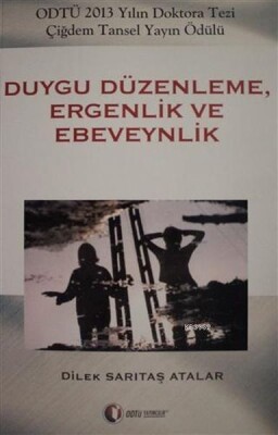 Duygu Düzenleme, Ergenlik ve Ebeveynlik - Odtü Yayınları