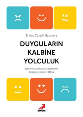 Duyguların Kalbine Yolculuk - Erdem Yayınları