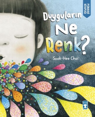 Duyguların Ne Renk - Timaş Çocuk