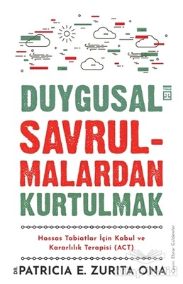 Duygusal Savrulmalardan Kurtulmak - Timaş Yayınları