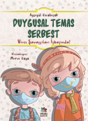 Duygusal Temas Serbest - Virüs Savaşçıları İşbaşında! - İthaki Çocuk Yayınları