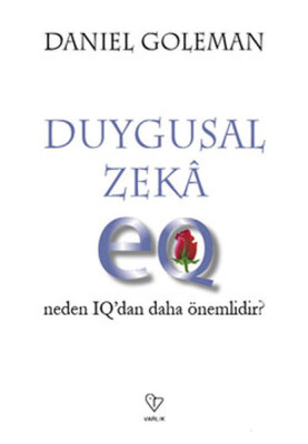 Duygusal Zeka - Neden Iq'dan Daha Önemli - Varlık Yayınları