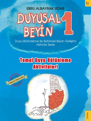 Duyusal Beyin 1 - Temel Duyu Bütünleme Aktiviteleri - Sola Kidz