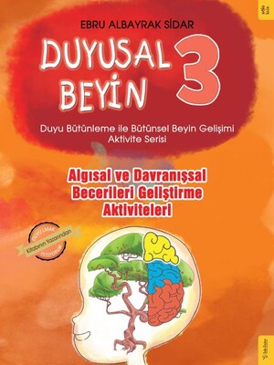 Duyusal Beyin 3 - Algısal ve Davranışsal Becerileri Geliştirme Aktiviteleri - Sola Kidz