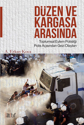 Düzen ve Kargaşa Arasında - Atıf Yayınları