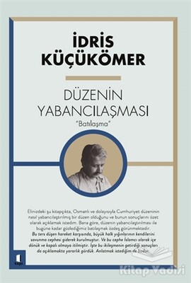 Düzenin Yabancılaşması “Batılaşma” - Kapı Yayınları