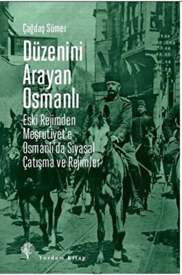 Düzenini Arayan Osmanlı - Yordam Kitap