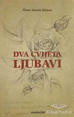 Dva Cvijeta Ljubavi - Semerkand Yayınları