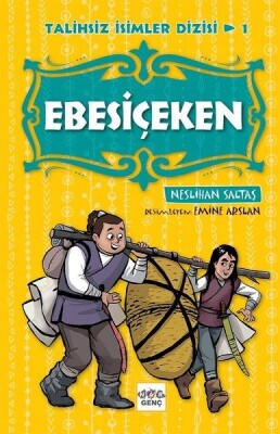 Ebesiçeken-Talihsiz İsimler Dizisi 1 - Nar Yayınları