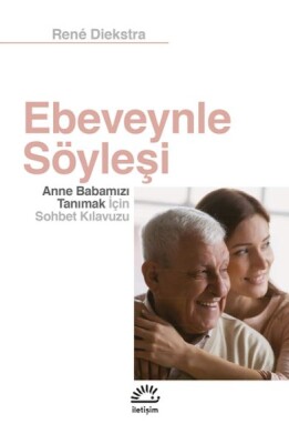 Ebeveynle Söyleşi - İletişim Yayınları