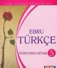 Dilset Ebru Türkçe Eğitim - Ebru Türkçe 5 Öğretmen Kitabı