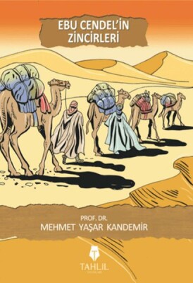 Ebu Cendel'in Zincirleri - Tahlil Yayınları