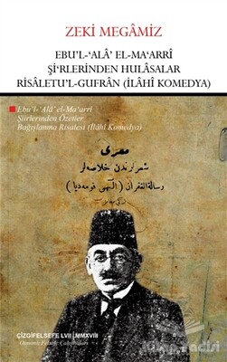Ebu'l Ala El- Ma'arri Şi'rlerinden Hulasalar Risaletu'l Gufran (İlahi Komedya) - Çizgi Kitabevi Yayınları