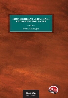 Ebül Berekat El Bağdadi Felsefesinde Tanrı - İsam Yayınları