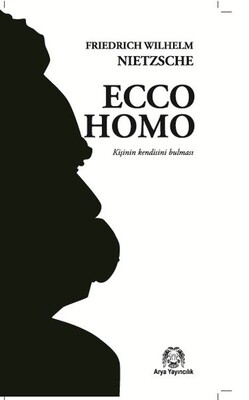 Ecco Homo (Kişinin Kendini Bulması) - Arya Yayıncılık