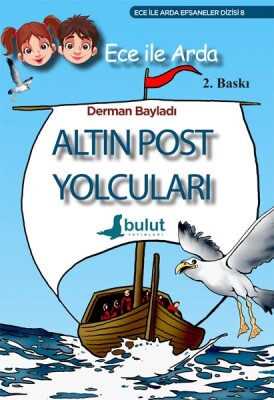 Ece ile Arda Altın Post Yolcuları - Bulut Yayınları