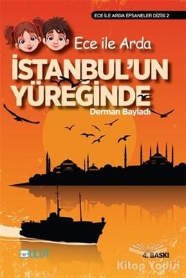 Ece ile Arda İstanbul’un Yüreğinde - Bulut Yayınları