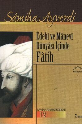 Edebi ve Manevi Dünyası içinde Fatih - 1