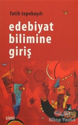 Edebiyat Bilimine Giriş - Çizgi Kitabevi Yayınları