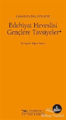 Edebiyat Heveslisi Gençlere Tavsiyeler - Sel Yayınları