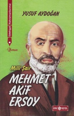 Edebiyat Kahramanlarımız 1 - Mehmet Akif Ersoy - Genç Hayat