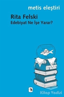 Edebiyat Ne İşe Yarar? - Metis Yayınları