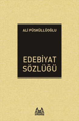 Edebiyat Sözlüğü - Arkadaş Yayınları