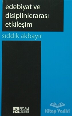 Edebiyat ve Disiplinlerarası Etkileşim - Pegem Akademi Yayıncılık