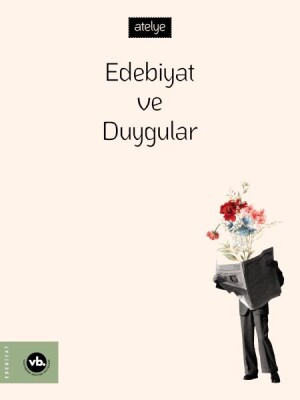 Edebiyat ve Duygular - Vakıfbank Kültür Yayınları
