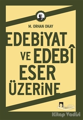 Edebiyat ve Edebi Eser Üzerine - Dergah Yayınları
