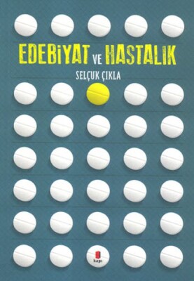 Edebiyat ve Hastalık - Kapı Yayınları