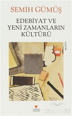 Edebiyat ve Yeni Zamanların Kültürü - Can Sanat Yayınları