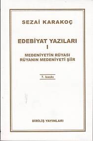 Edebiyat Yazıları 1 - Medeniyetin Rüyası - Rüyanın Medeniyeti Şiir - Diriliş Yayınları