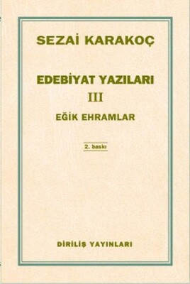 Edebiyat Yazıları 3 - Eğik Ehramlar - Diriliş Yayınları