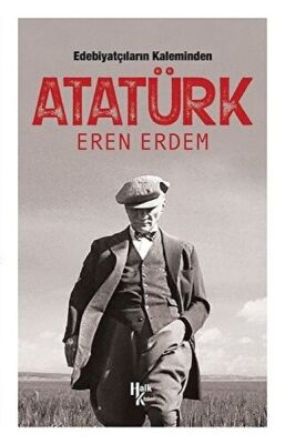 Edebiyatçıların Kaleminden Atatürk - 1