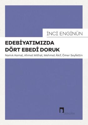 Edebiyatımızda Dört Ebedî Doruk - 1