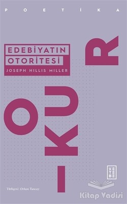 Edebiyatın Otoritesi - Ketebe Yayınları