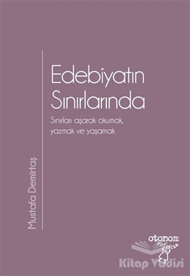 Edebiyatın Sınırlarında - Otonom Yayıncılık