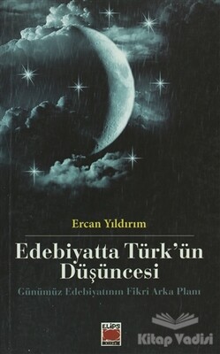 Edebiyatta Türk’ün Düşüncesi - Elips Kitap