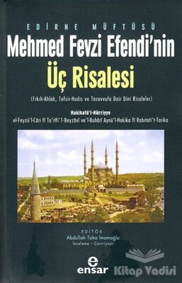 Edirne Müftüsü Mehmed Fevzi Efendi’nin Üç Risalesi - Ensar Neşriyat