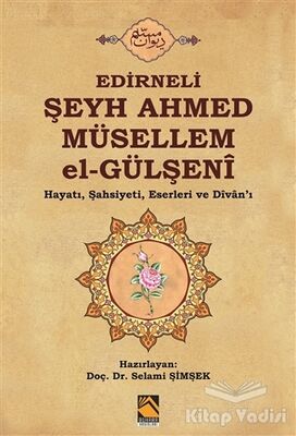 Edirneli Şeyh Ahmed Müsellem el-Gülşeni - 1