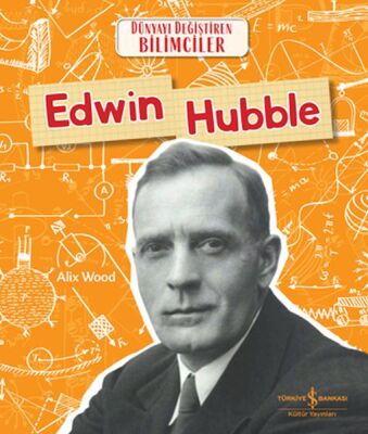 Edwın Hubble Dünyayı Değiştiren Bilimciler - 1