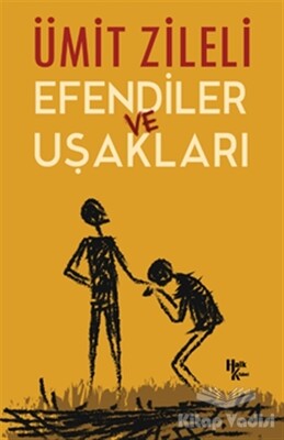 Efendiler ve Uşakları - Halk Kitabevi