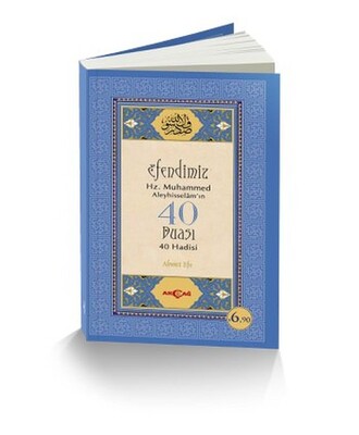 Efendimiz Hz. Muhammed Aleyhisselam'ın 40 Duası - 40 Hadisi - Akçağ Yayınları
