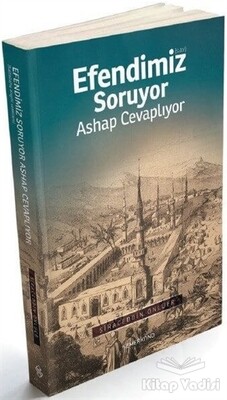 Efendimiz Soruyor Ashap Cevaplıyor - Semerkand Yayınları