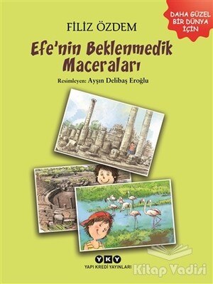 Efe’nin Beklenmedik Maceraları - Yapı Kredi Yayınları