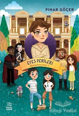 Efes Perileri - Efsanevi Yerler Serisi 3 - İthaki Çocuk Yayınları