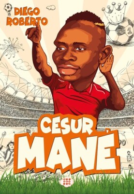 Efsane Futbolcular Cesur Mane - Dokuz Yayınları