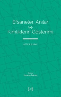 Efsaneler, Anılar ve Kimliklerin Gösterimi - Islık Yayınları